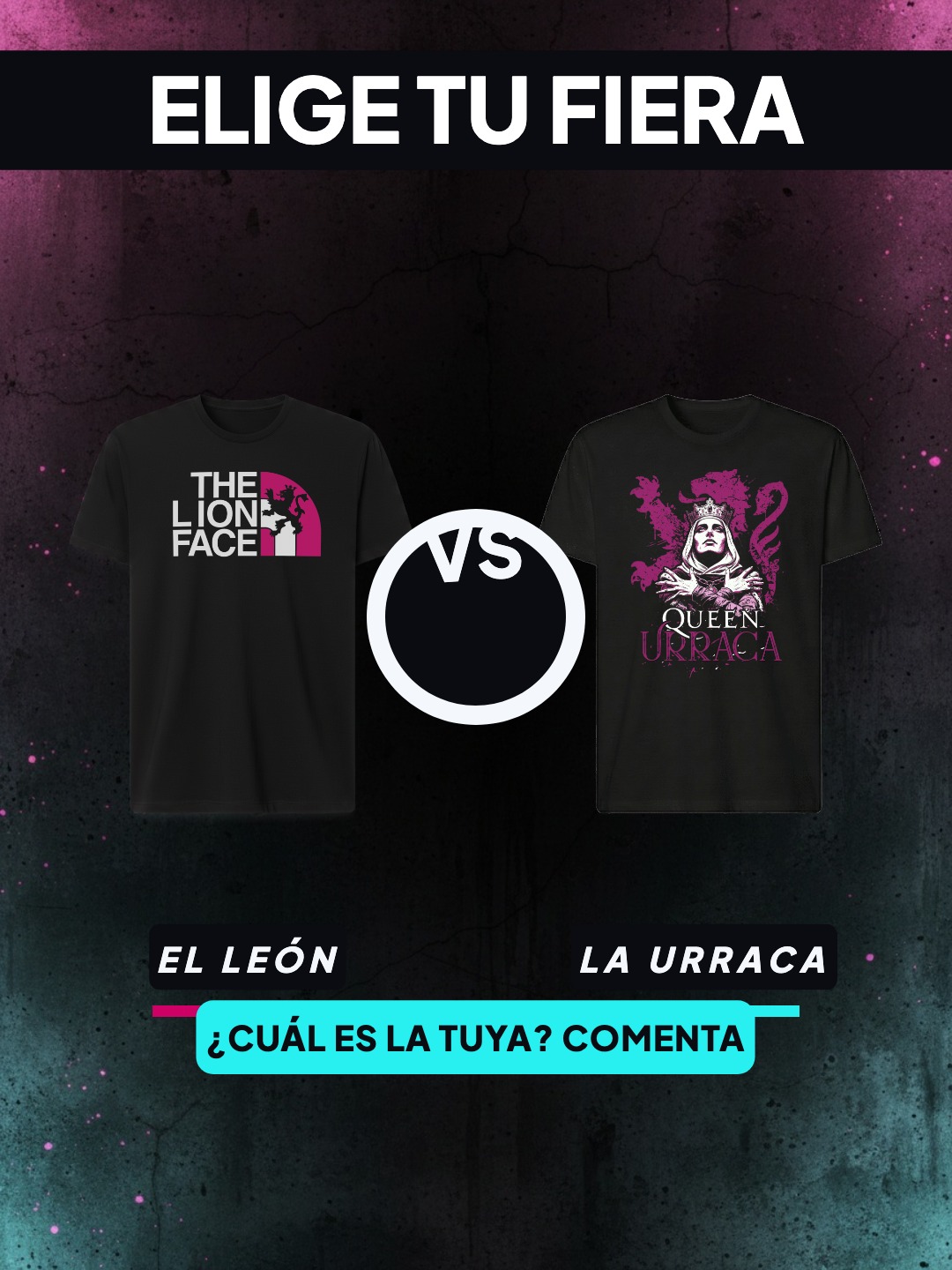 Anuncio 3:4 de Cazurretas diseñado por Gargot: dos camisetas streetwear enfrentadas con un «VS» —«El León» contra «La Urraca»— sobre un muro de spray magenta y cian, con el titular «Elige tu fiera» y la llamada «¿Cuál es la tuya? Comenta».